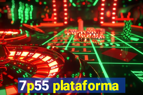 7p55 plataforma